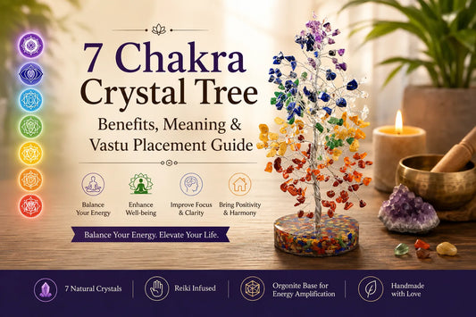 7 Chakra Crystal Tree benefits meaning and vastu placement guide with orgonite base and natural chakra crystals