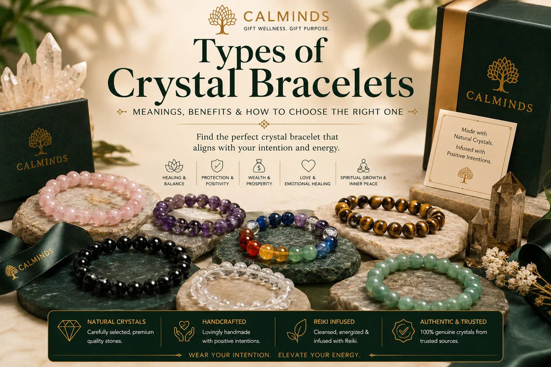 Types of Crystal Bracelets with meanings, benefits and uses by Calminds