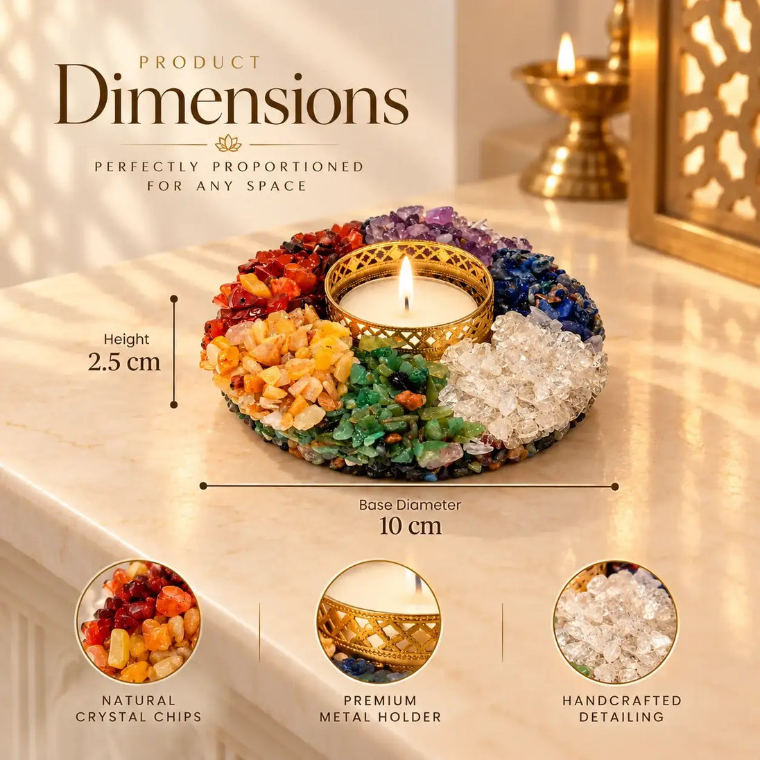 7 Chakra Tea Light Holder dimensions: 2.5 cm height, 10 cm base diameter, with natural crystal chips, premium metal holder and handcrafted detailing