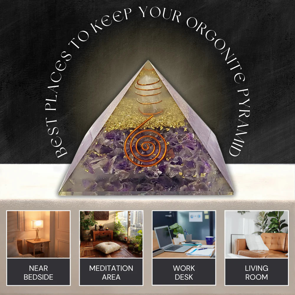 Best places to keep Amethyst Orgonite Pyramid near bedside, meditation room, work desk and living room