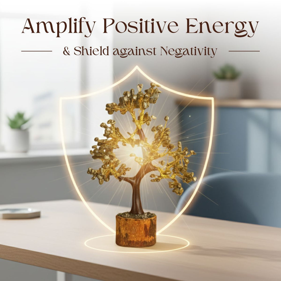 Decorative tree lamp with shield shape on a table, text 'Amplify Positive Energy & Shield against Negativity' above.